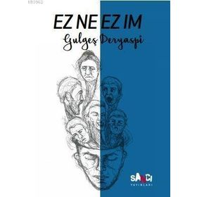 Ez Ne Ez Im-Gulgeş Deryaspi