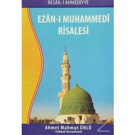 Ezan-ı Muhammedi Risalesi - Ahmet Mahmut Ünlü