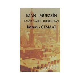 EZAN - MÜEZZİN İMAM - CEMAAT - ABDULLAH SEVİNÇ