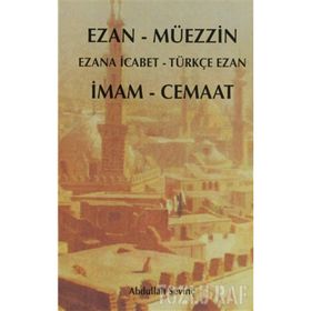 EZAN - MÜEZZİN İMAM - CEMAAT - ABDULLAH SEVİNÇ