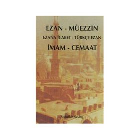 EZAN - MÜEZZİN İMAM - CEMAAT - ABDULLAH SEVİNÇ