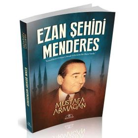 Ezan Şehidi Menderes - Hümayun Yayınları
