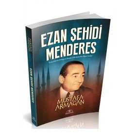 Ezan Şehidi Menderes - Hümayun Yayınları