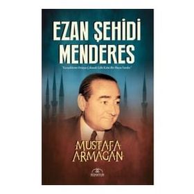 Ezan Şehidi Menderes - Hümayun Yayınları