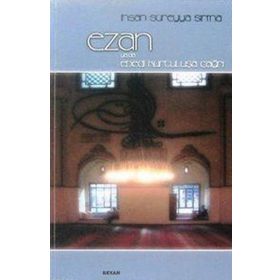 EZAN YA DA EBEDI KURTULUŞA ÇAĞRI - İHSAN SÜREYYA SIRMA