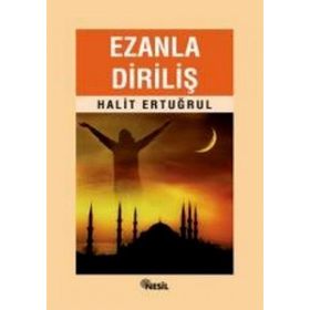 EZANLA DİRİLİŞ - HALIT ERTUĞRUL