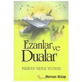 EZANLAR VE DUALAR - FERIDUN YILMAZ YÜCELER