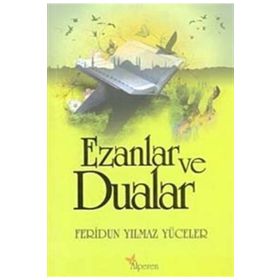 EZANLAR VE DUALAR - FERIDUN YILMAZ YÜCELER