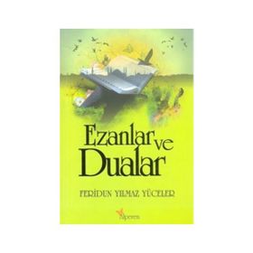 EZANLAR VE DUALAR - FERIDUN YILMAZ YÜCELER