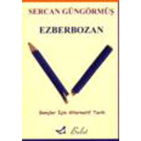 EZBERBOZAN - SERCAN GÜNGÖRMÜŞ