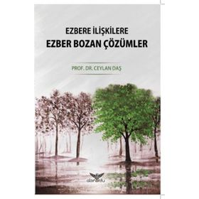 Ezbere İlişkilere Ezber Bozan Çözümler - Ceylan Daş
