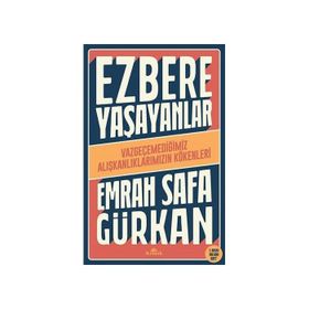 Ezbere Yaşayanlar - Emrah Safa Gürkan