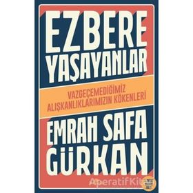 Ezbere Yaşayanlar - Emrah Safa Gürkan