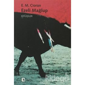 EZELI MAĞLUP - E. M. CIORAN