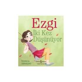 Ezgi İki Kez Düşünüyor - Monica Arnaldo