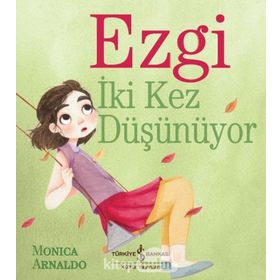 Ezgi İki Kez Düşünüyor - Monica Arnaldo