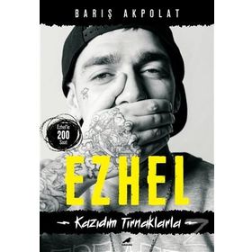 Ezhel - Kazıdım Tırnaklarla - Barış Akpolat