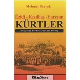 Ezidi - Kızılbaş - Yaresan Kürtler - tek uzm mehmet bayrak