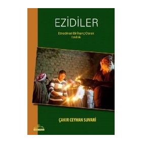 EZIDILER ETNODINSEL BIR İNANÇ OLARAK EZIDILIK - ÇAKIR CEYHAN SUVARI