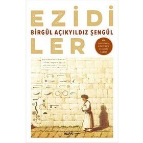 EZIDILER ETNODINSEL BIR İNANÇ OLARAK EZIDILIK - ÇAKIR CEYHAN SUVARI