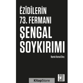 Ezidilerin 73. Fermanı Şengal Soykırımı - Namık Kemal Dinç