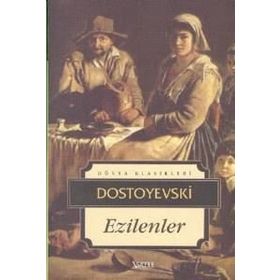 Ezilenler - Fyodor Mihailoviç Dostoyevski