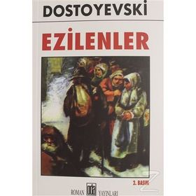 Ezilenler - Fyodor Mihailoviç Dostoyevski