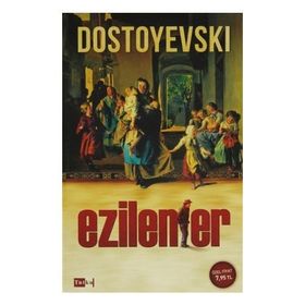 Ezilenler - Fyodor Mihailoviç Dostoyevski