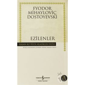 Ezilenler - Fyodor Mihailoviç Dostoyevski