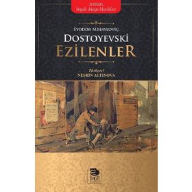 Ezilenler - Fyodor Mihailoviç Dostoyevski