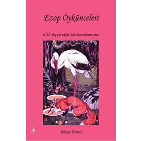 Ezop Öykünceleri - Yılmaz Örmeci