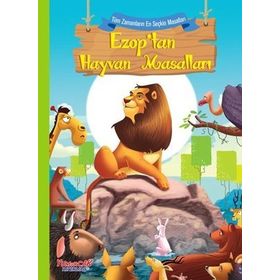 Ezop'tan Hayvan Masalları / Tüm Zamanların En Seçkin Masalları - Kolektif - Yumurcak Yayınları