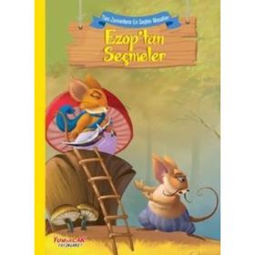 Ezop'tan Seçmeler / Tüm Zamanların En Seçkin Masalları - Kolektif - Yumurcak Yayınları