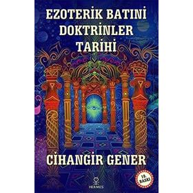 Ezoterik Batıni Doktrinler Tarihi - Cihangir Gener