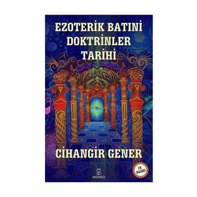 Ezoterik Batıni Doktrinler Tarihi - Cihangir Gener
