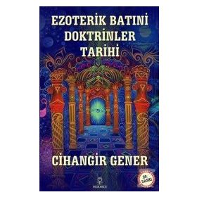 Ezoterik Batıni Doktrinler Tarihi - Cihangir Gener