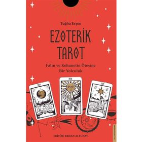 Ezoterik Tarot - Falın ve Kehanetin Ötesine Bir Yolculuk - Tuğba Erşen