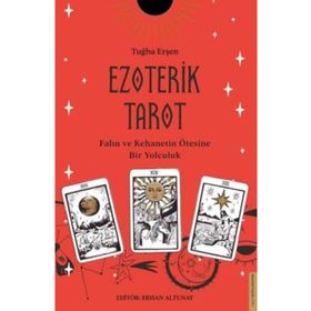 Ezoterik Tarot - Falın ve Kehanetin Ötesine Bir Yolculuk - Tuğba Erşen