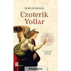 Ezoterik Yollar - Kubilay Akman