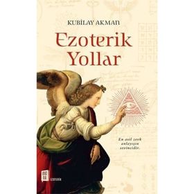 Ezoterik Yollar - Kubilay Akman