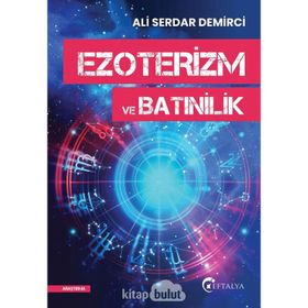 Ezoterizm Ve Batınilik - Ali Serdar Demirci