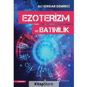 Ezoterizm Ve Batınilik - Ali Serdar Demirci