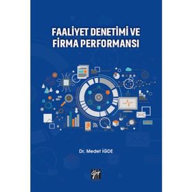 Faaliyet Denetimi ve Firma Performansı - Medet İğde