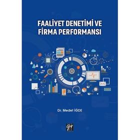 Faaliyet Denetimi ve Firma Performansı - Medet İğde