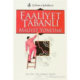 FAALIYET TABANLI MALIYET YÖNETİMİ - SABRI BURAK ARZOVA