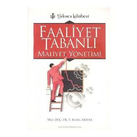 FAALIYET TABANLI MALIYET YÖNETİMİ - SABRI BURAK ARZOVA