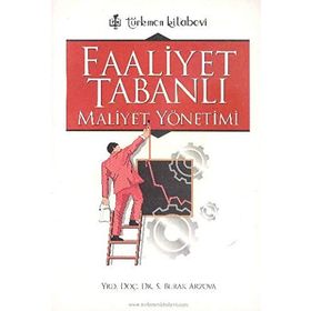 FAALIYET TABANLI MALIYET YÖNETİMİ - SABRI BURAK ARZOVA