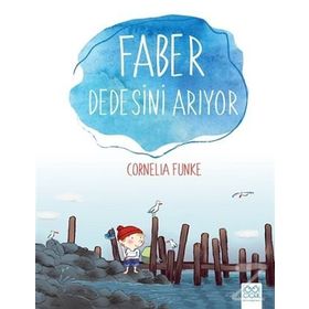 Faber Dedesini Arıyor - Cornelia Funke