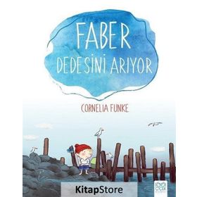 Faber Dedesini Arıyor - Cornelia Funke