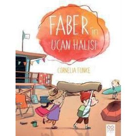 Faber’in Uçan Halısı - Cornelia Funke